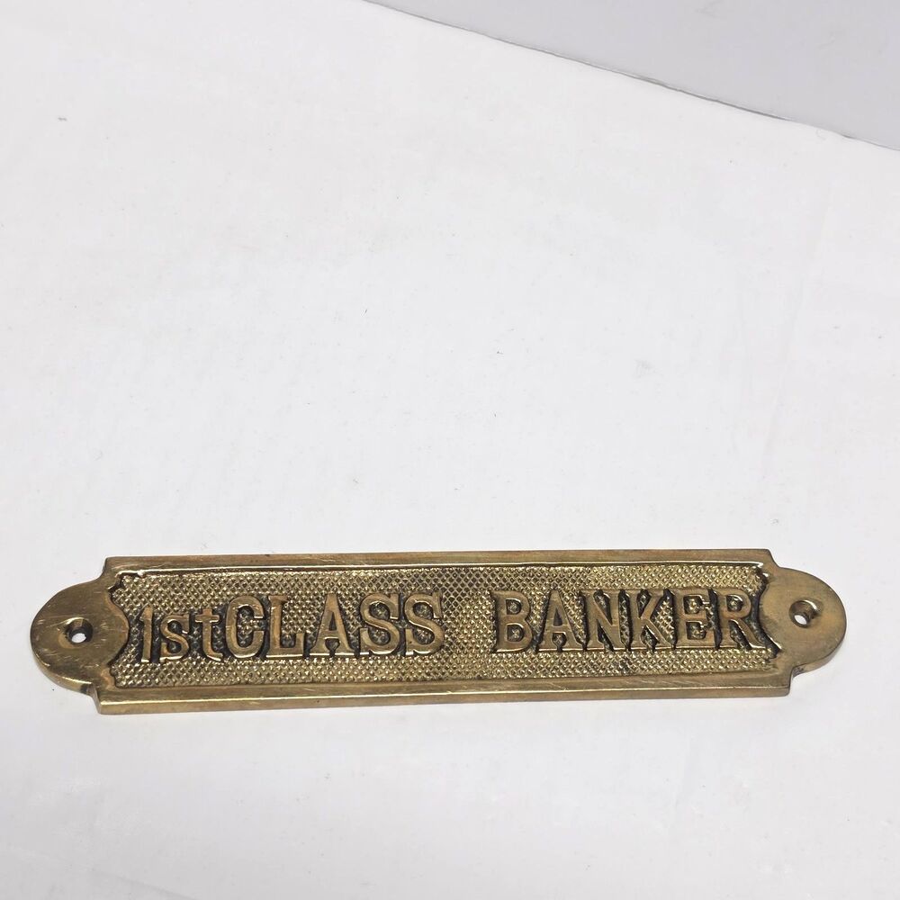 Vintage Brass Door Wall Sign Plaque 1st Class Banker Solid Brass MCM